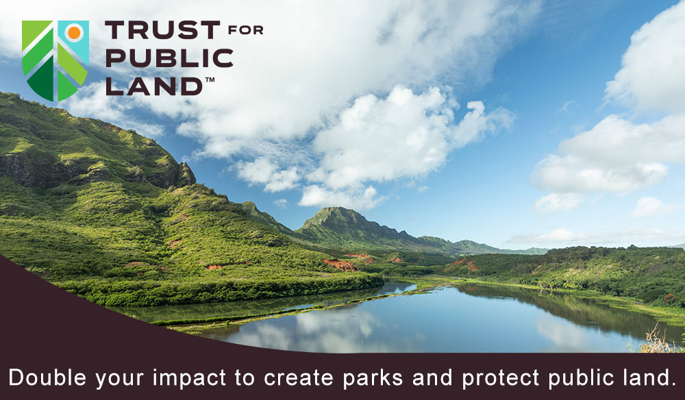 Double your impact to create parks and protect public land